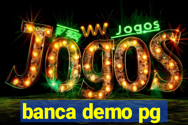 banca demo pg